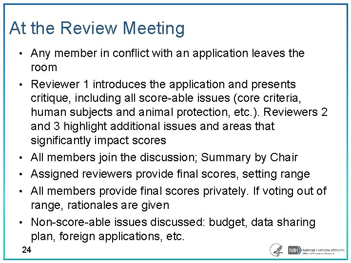 At the Review Meeting • Any member in conflict with an application leaves the