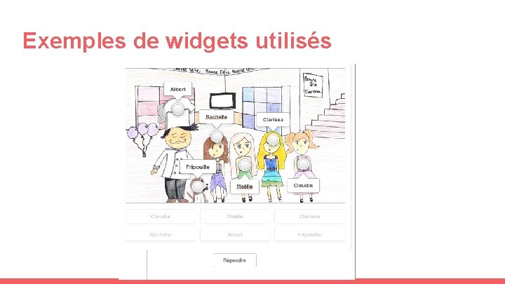 Exemples de widgets utilisés 