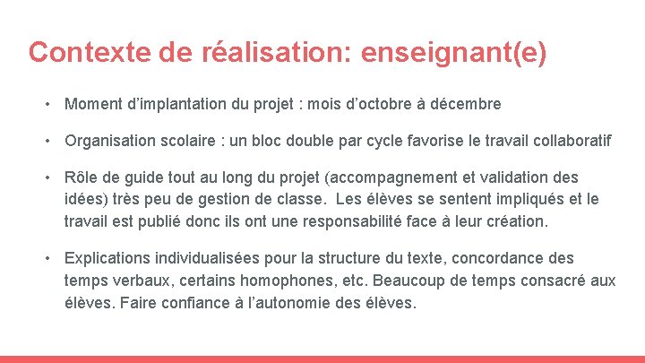 Contexte de réalisation: enseignant(e) • Moment d’implantation du projet : mois d’octobre à décembre