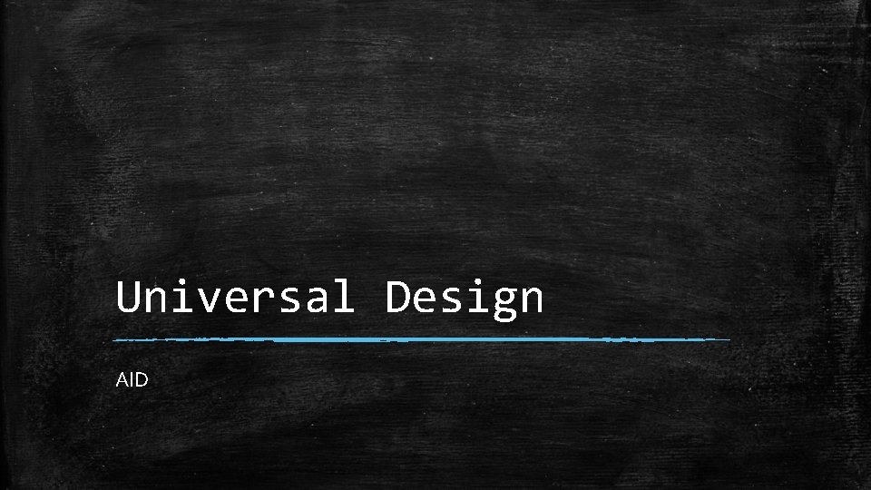 Universal Design AID 