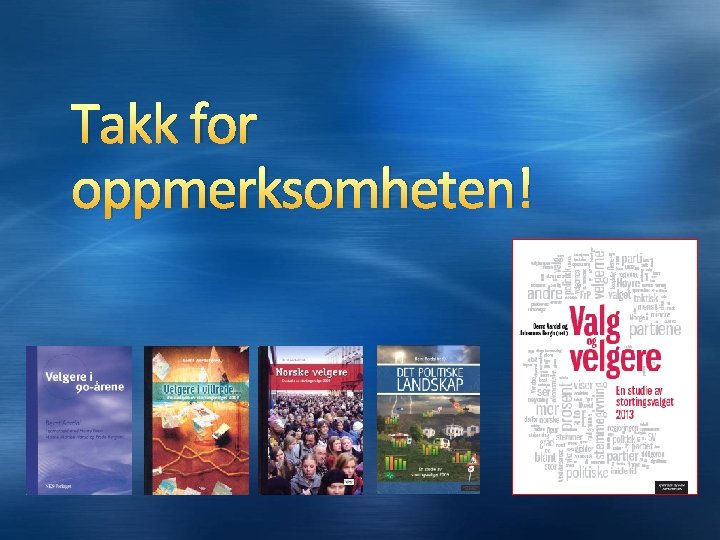 Takk for oppmerksomheten! 