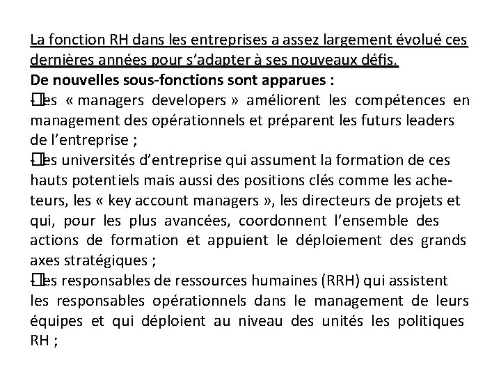 La fonction RH dans les entreprises a assez largement évolué ces dernières années pour