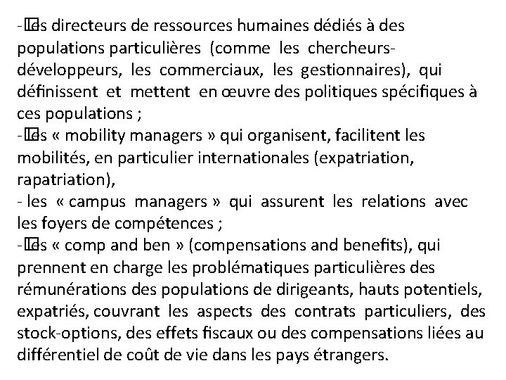 -� les directeurs de ressources humaines dédiés à des populations particulières (comme les chercheursdéveloppeurs,