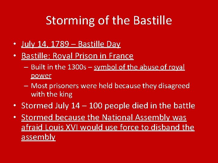 Storming of the Bastille • July 14, 1789 – Bastille Day • Bastille: Royal