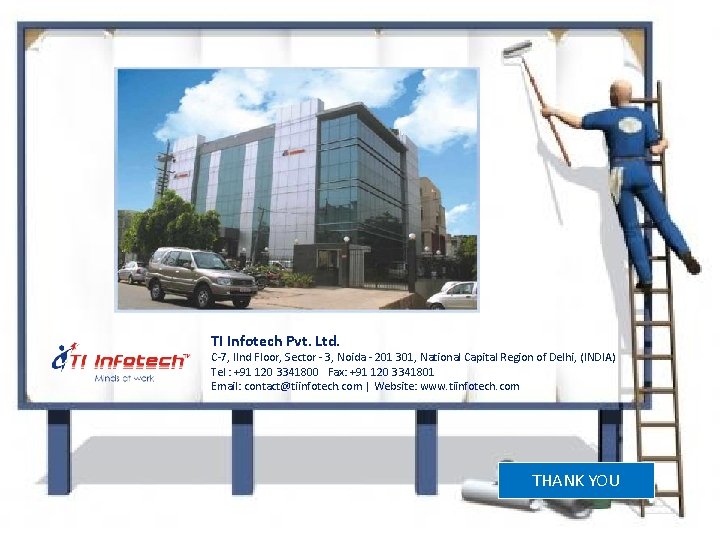 TI Infotech Pvt. Ltd. C-7, IInd Floor, Sector - 3, Noida - 201 301, TI Infotech Pvt. Ltd. C-7, IInd Floor, Sector - 3, Noida - 201 301,