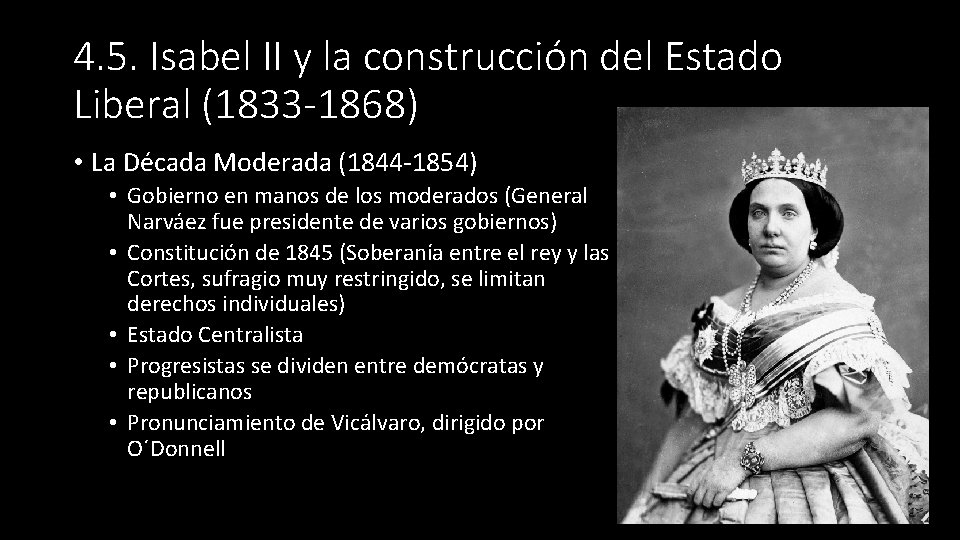 4. 5. Isabel II y la construcción del Estado Liberal (1833 -1868) • La