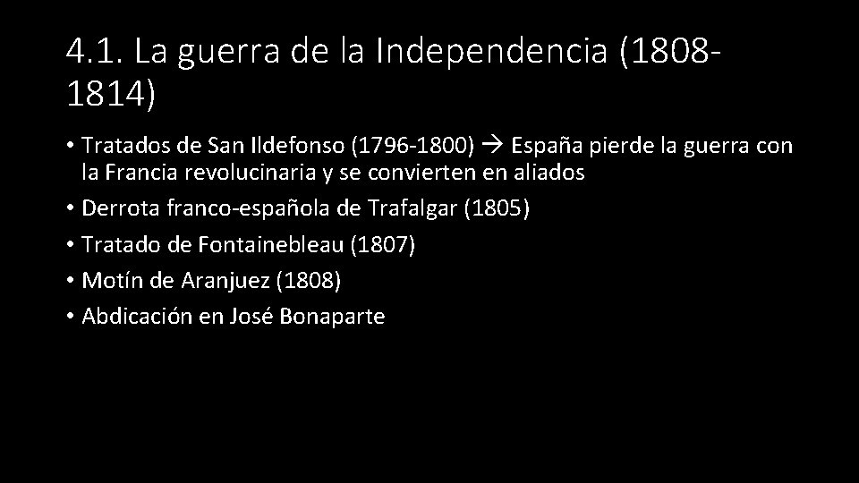 4. 1. La guerra de la Independencia (18081814) • Tratados de San Ildefonso (1796
