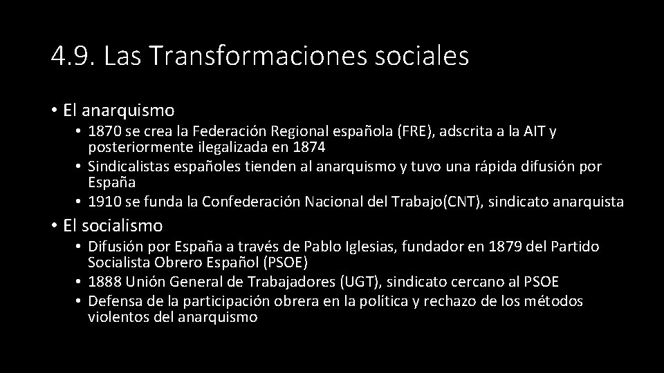 4. 9. Las Transformaciones sociales • El anarquismo • 1870 se crea la Federación