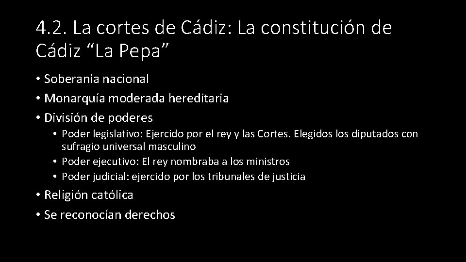 4. 2. La cortes de Cádiz: La constitución de Cádiz “La Pepa” • Soberanía