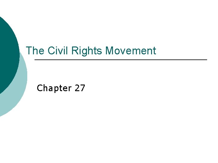 The Civil Rights Movement Chapter 27 