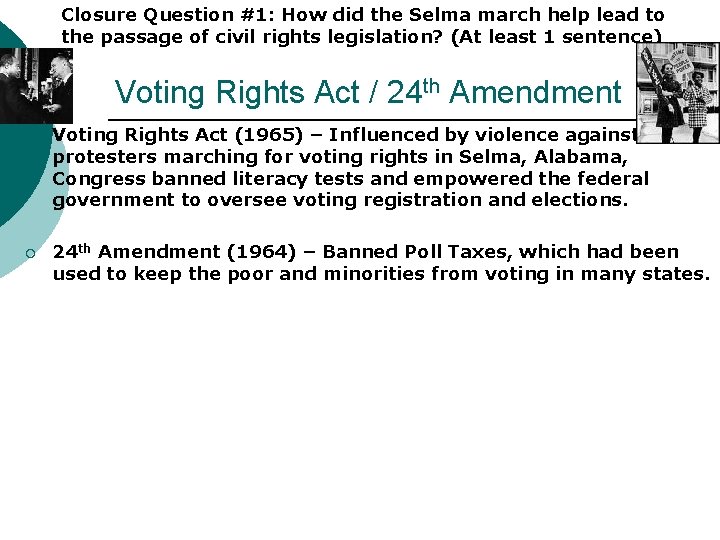 Closure Question #1: How did the Selma march help lead to the passage of