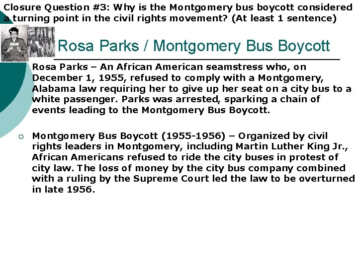 Closure Question #3: Why is the Montgomery bus boycott considered a turning point in