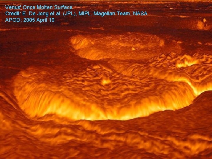 Venus' Once Molten Surface Credit: E. De Jong et al. (JPL), MIPL, Magellan Team,