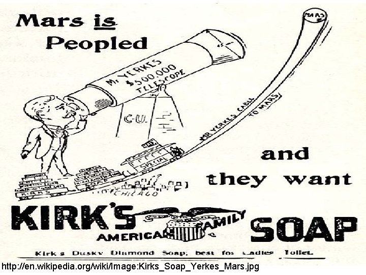 http: //en. wikipedia. org/wiki/Image: Kirks_Soap_Yerkes_Mars. jpg 