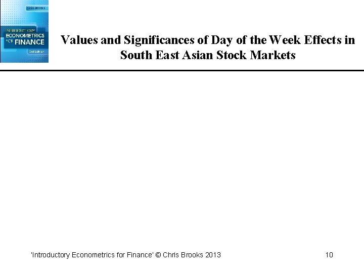 Values and Significances of Day of the Week Effects in South East Asian Stock