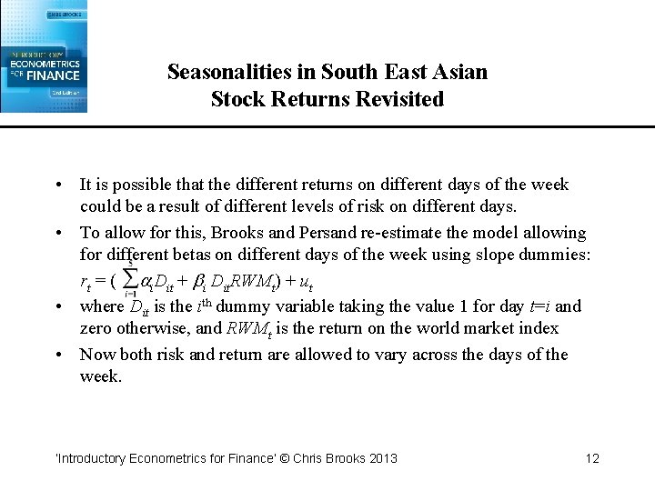 Seasonalities in South East Asian Stock Returns Revisited • It is possible that the