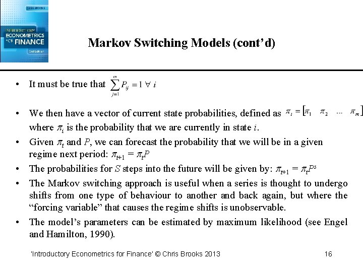 Markov Switching Models (cont’d) • It must be true that • We then have