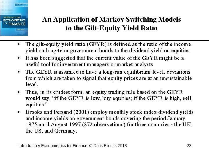 An Application of Markov Switching Models to the Gilt-Equity Yield Ratio • The gilt-equity