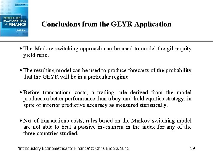 Conclusions from the GEYR Application · The Markov switching approach can be used to