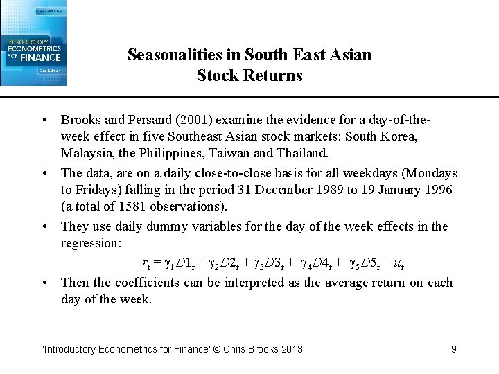 Seasonalities in South East Asian Stock Returns • Brooks and Persand (2001) examine the