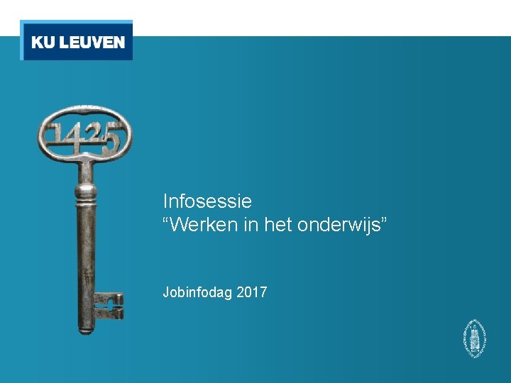 Infosessie “Werken in het onderwijs” Jobinfodag 2017 