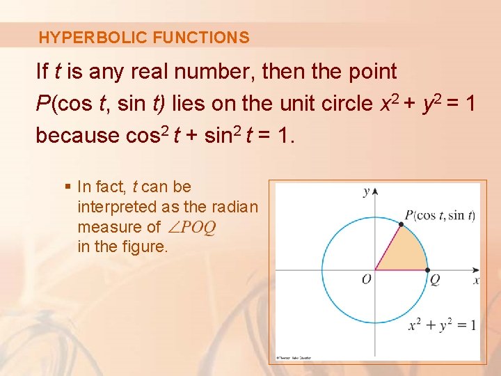 HYPERBOLIC FUNCTIONS If t is any real number, then the point P(cos t, sin HYPERBOLIC FUNCTIONS If t is any real number, then the point P(cos t, sin