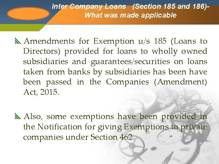 Company Logo Inter Company Loans (Section 185 and 186)What was made applicable Amendments for