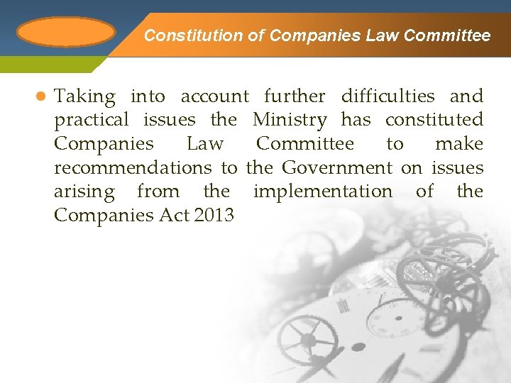 Company Logo l Constitution of Companies Law Committee Taking into account further difficulties and