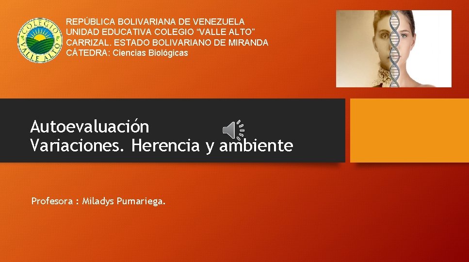 REPÚBLICA BOLIVARIANA DE VENEZUELA UNIDAD EDUCATIVA COLEGIO “VALLE ALTO” CARRIZAL. ESTADO BOLIVARIANO DE MIRANDA