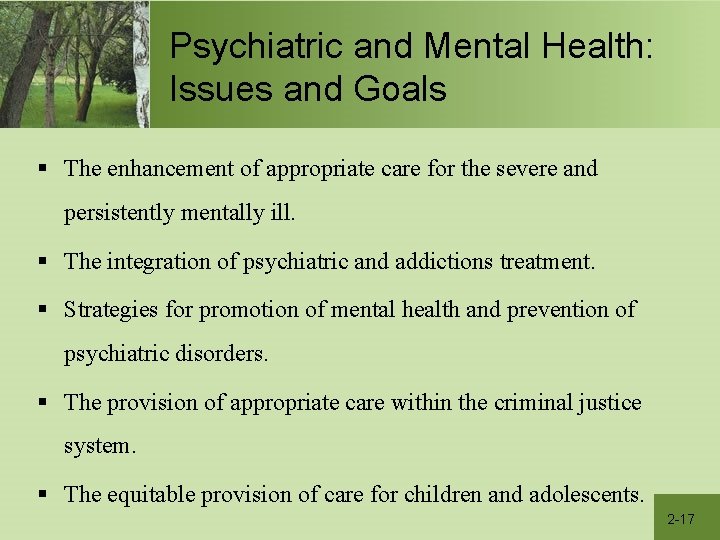 Psychiatric and Mental Health: Issues and Goals § The enhancement of appropriate care for