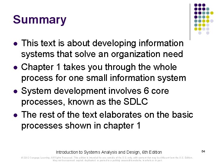 Summary l l This text is about developing information systems that solve an organization