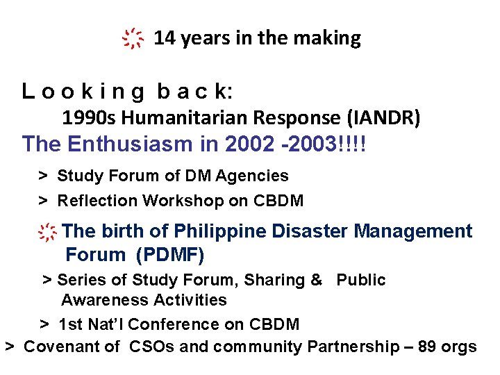  14 years in the making L o o k i n g b