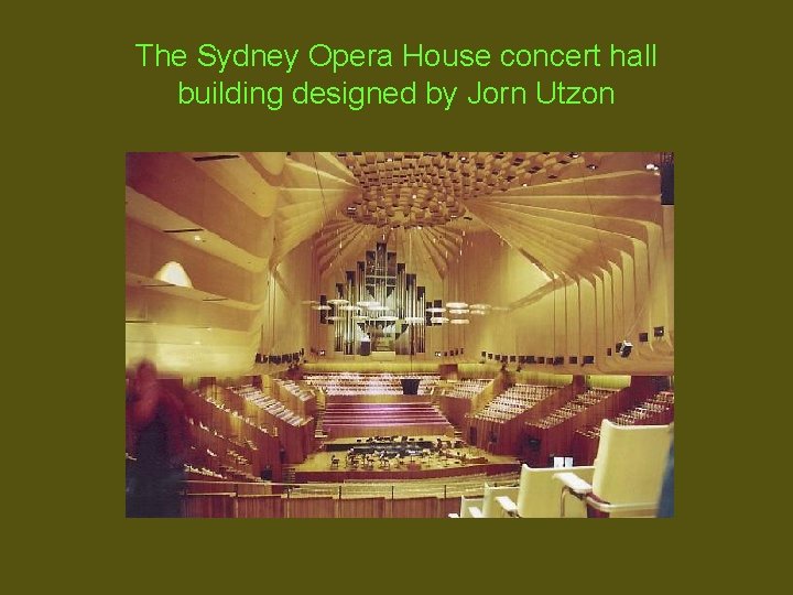 The Sydney Opera House concert hall building designed by Jorn Utzon 