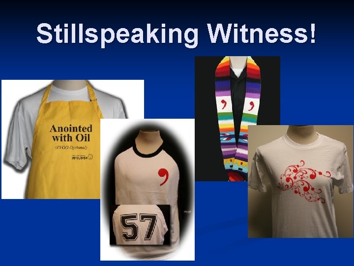 Stillspeaking Witness! 
