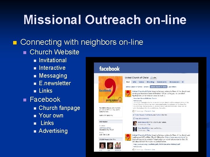 Missional Outreach on-line n Connecting with neighbors on-line n Church Website n n n