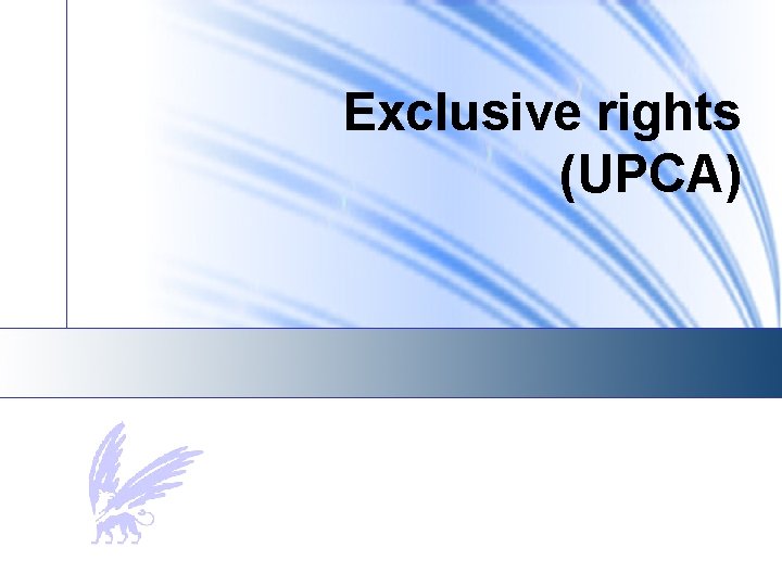 Exclusive rights (UPCA) 