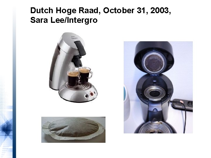 Dutch Hoge Raad, October 31, 2003, Sara Lee/Intergro 