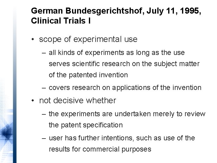 German Bundesgerichtshof, July 11, 1995, Clinical Trials I • scope of experimental use –