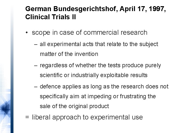 German Bundesgerichtshof, April 17, 1997, Clinical Trials II • scope in case of commercial