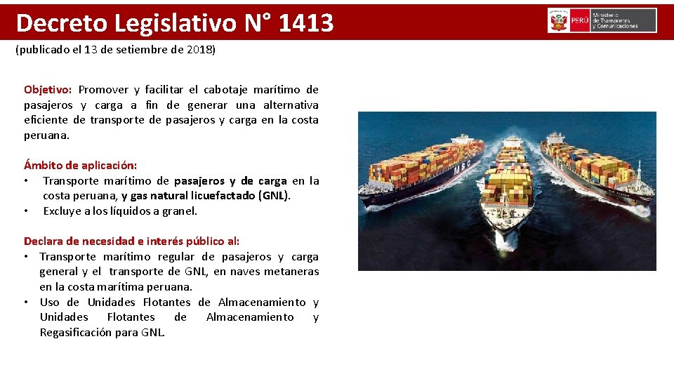 Decreto Legislativo N° 1413 (publicado el 13 de setiembre de 2018) Objetivo: Promover y