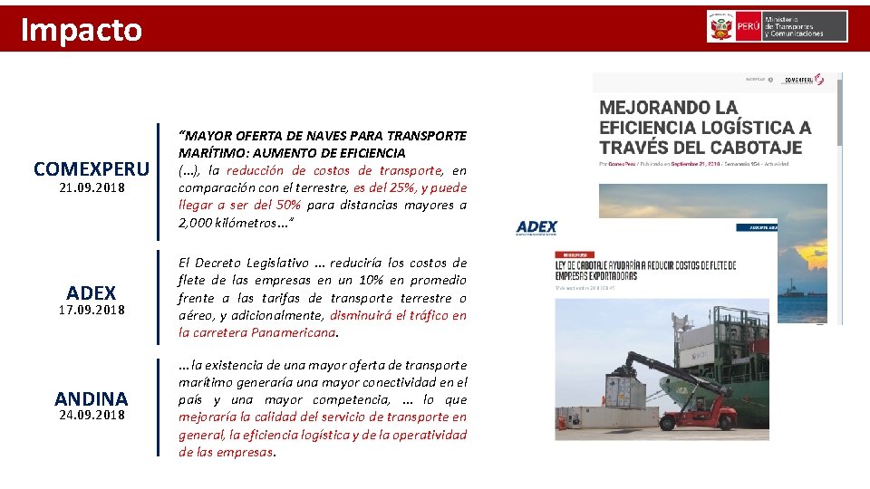 Impacto COMEXPERU 21. 09. 2018 ADEX 17. 09. 2018 ANDINA 24. 09. 2018 “MAYOR