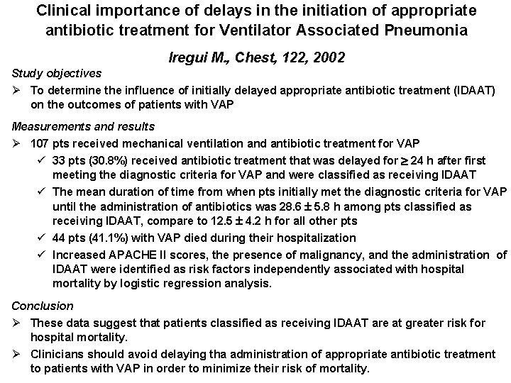 Clinical importance of delays in the initiation of appropriate antibiotic treatment for Ventilator Associated Clinical importance of delays in the initiation of appropriate antibiotic treatment for Ventilator Associated