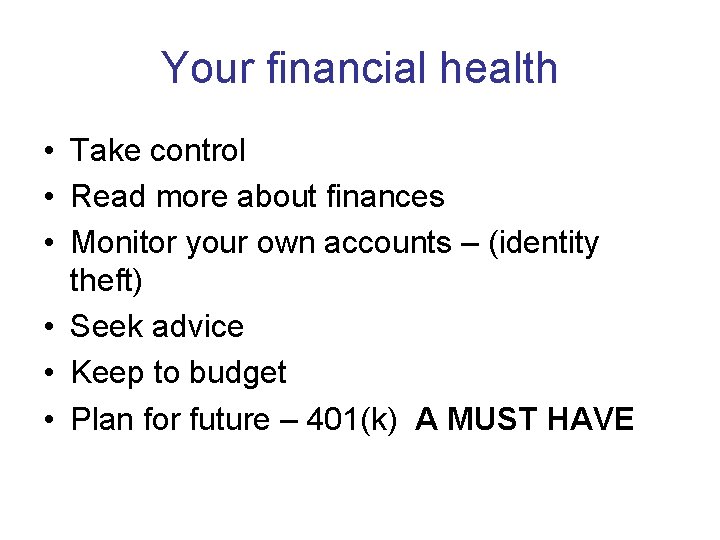 Your financial health • Take control • Read more about finances • Monitor your