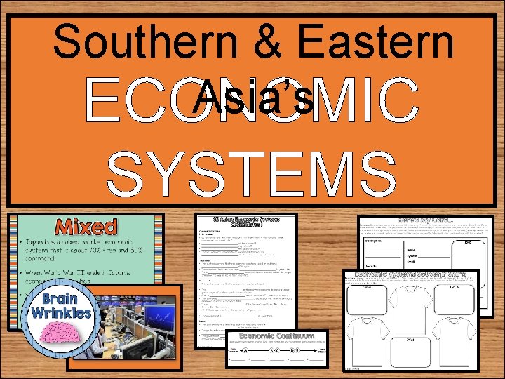 Southern & Eastern Asia’s ECONOMIC SYSTEMS 