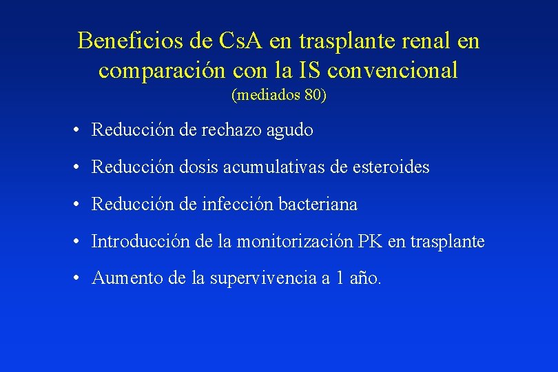 Beneficios de Cs. A en trasplante renal en comparación con la IS convencional (mediados