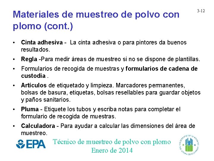 Materiales de muestreo de polvo con plomo (cont. ) 3 -12 • Cinta adhesiva