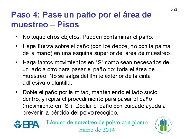 Paso 4: Pase un paño por el área de muestreo – Pisos 3 -22