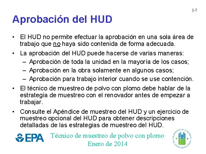 3 -7 Aprobación del HUD • El HUD no permite efectuar la aprobación en