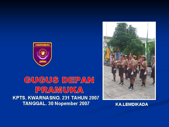 KPTS. KWARNASNO. 231 TAHUN 2007 TANGGAL. 30 Nopember 2007 KA. LEMDIKADA 