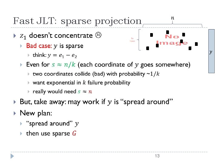  Fast JLT: sparse projection 13 